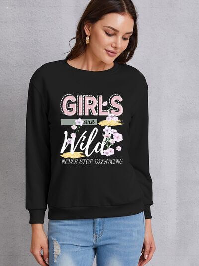 GIRLS ARE WILD NEVER STOP DREAMING Round Neck Sweatshirt - TRENDMELO