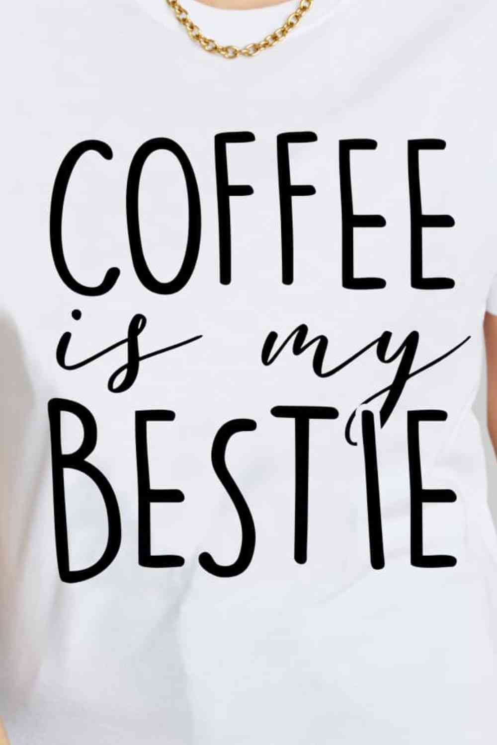 Simply Love Full Size COFFEE IS MY BESTIE Graphic Cotton T-Shirt - TRENDMELO