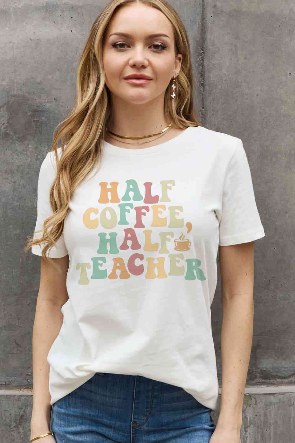 Simply Love Full Size HALF COFFEE HALF TEACHER Graphic Cotton Tee - TRENDMELO